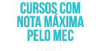 Selo de Cursos com nota máxima pelo MEC